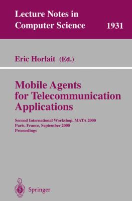 Mobile Agents for Telecommunication Applications : Second International Workshop, MARA 2000, Paris, France, September 2000 - Proceedings
