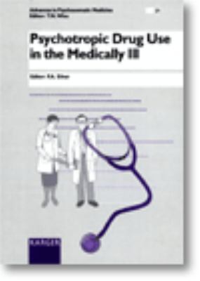 Psychotropic Drug Use in the Medically Ill