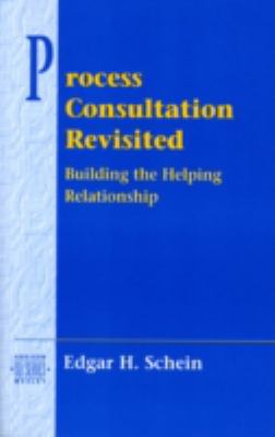 Process Consultation Revisited Vol. III : Building the Helping Relationship