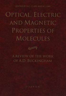 Optical, Electric and Magnetic Properties of Molecules : A Review of the Work of A. D. Buckingham