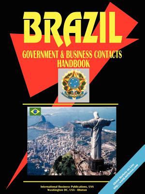 Brazil Government and Business Contacts Handbook