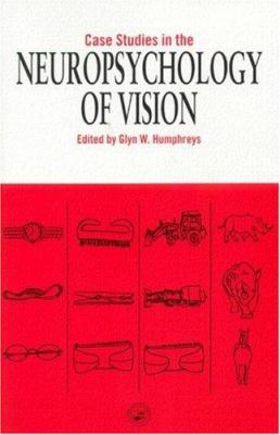 Case Studies in the Neuropsychology of Vision