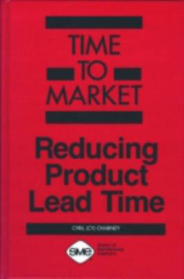 Time to Market : Reducing Product Lead Time