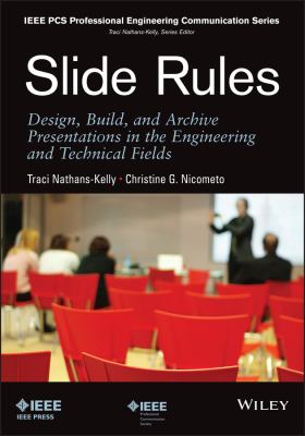 Slide Rules : Design, Build, and Archive Presentations in the Engineering and Technical Fields