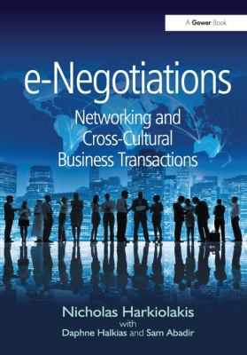 E-Negotiations : Networking and Cross-Cultural Business Transactions