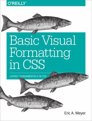 Basic Visual Formatting in CSS : Layout Fundamentals in CSS