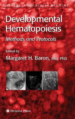 Developmental Hematopolesis : Methods and Protocols