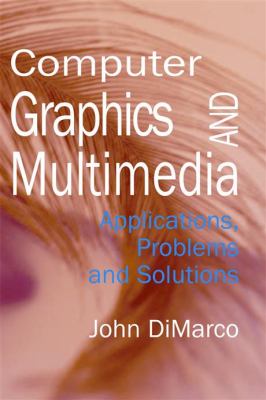 Computer Graphics and Multimedia : Applications, Problems and Solutions