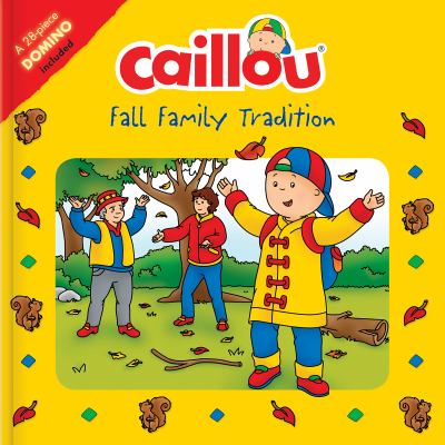 Caillou Fall Family Tradition : Picture Dominoes Included