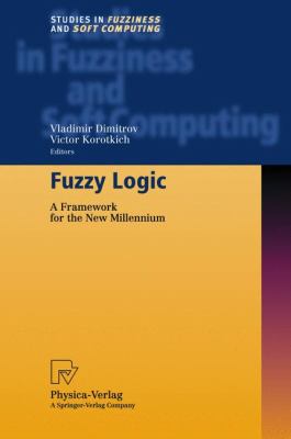 Fuzzy Logic : A Framework for the New Millennium
