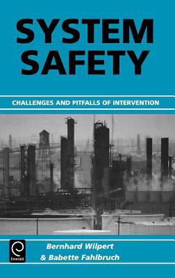 System Safety : Challenges and Pitfalls of Intervention