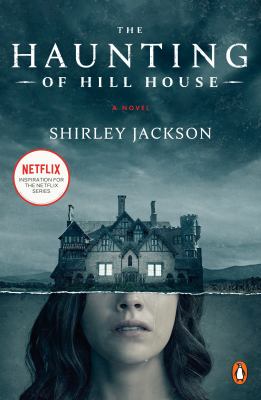 The Haunting of Hill House (Movie Tie-In) : A Novel