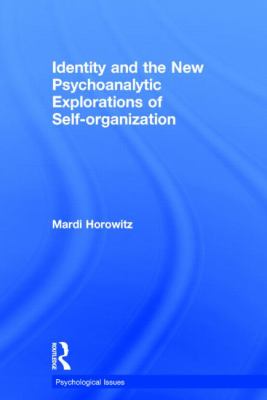 Identity and the New Psychoanalytic Explorations of Self-Organization
