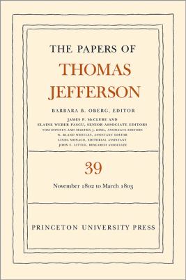The Papers of Thomas Jefferson, Volume 39 : 13 November 1802 to 3 March 1803