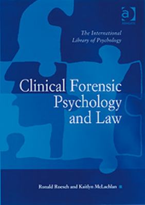 Clinical Forensic Psychology and Law