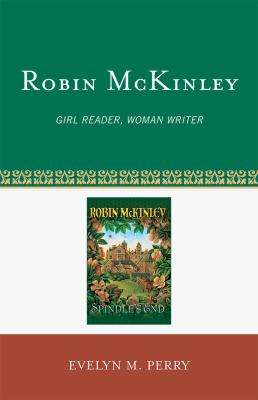 Robin Mckinley : Girl Reader, Woman Writer