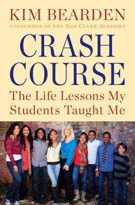 Crash Course : The Life Lessons My Students Taught Me
