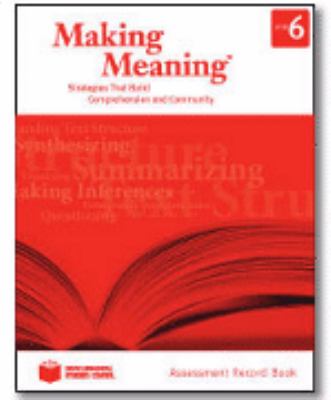 Making meaning : Strategies That Build Comprehension and Community