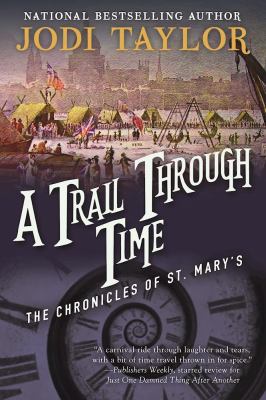 A Trail Through Time : The Chronicles of St. Mary's Book Four