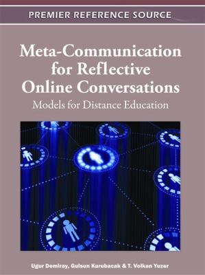 Meta-Communication for Reflective Online Conversations : Models for Distance Education