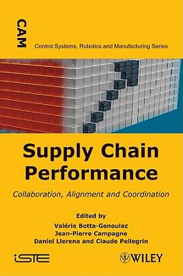 Supply Chain Performance : Collaboration, Alignment and Coordination