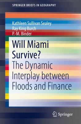 Will Miami Survive? : The Dynamic Interplay Between Floods and Finance