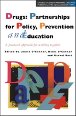 Drugs : Partnerships for Policy, Prevention and Education