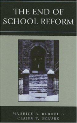 The End of School Reform