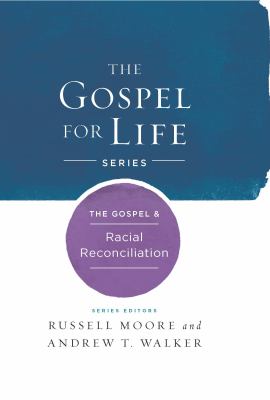 The Gospel and Racial Reconciliation