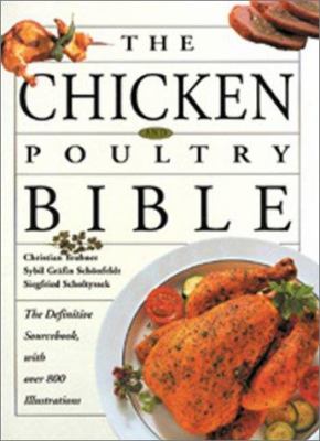 The Chicken and Poultry Bible