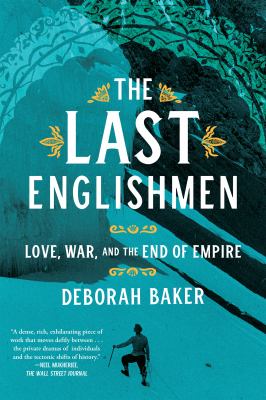 The Last Englishmen : Love, War, and the End of Empire