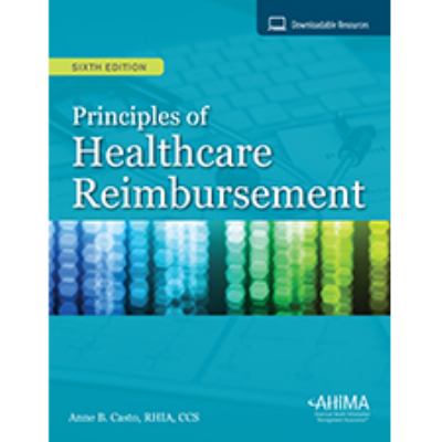 Principles of Healthcare Reimbursement, Sixth Edition