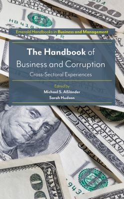 The Handbook of Business and Corruption : Cross-Sectoral Experiences