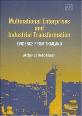 Multinational Enterprises and Industrial Transformation : Evidence from Thailand