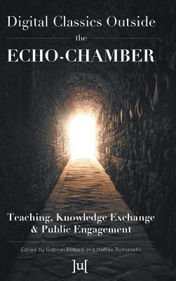 Digital Classics Outside the Echo-Chamber : Teaching, Knowledge Exchange & Public Engagement