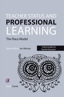 Teacher Status and Professional Learning : The Place Model