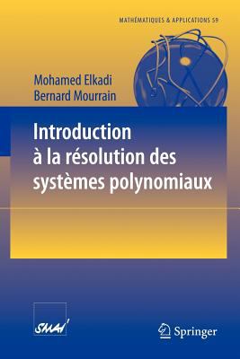 Introduction ŕ la Résolution des Systčmes Polynomiaux
