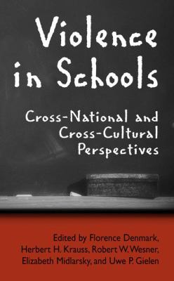 Violence in Schools : Cross-National and Cross-Cultural Perspectives