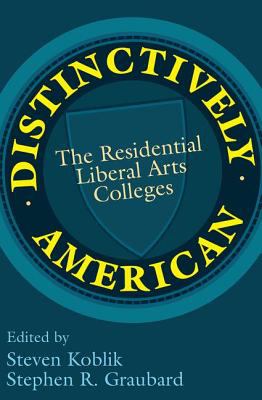 Distinctively American : The Residential Liberal Arts Colleges