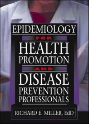 Epidemiology for Health Promotion and Disease Prevention Professionals