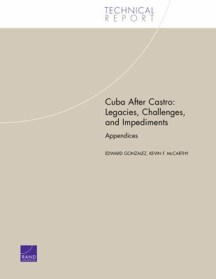 Cuba after Castro : Legacies, Challenges, and Impediments
