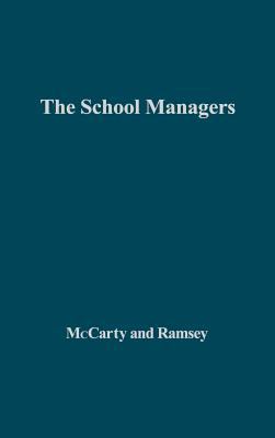 The School Managers : Power and Conflict in American Public Education