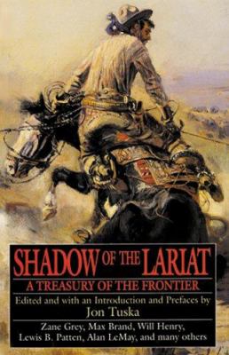 Shadow of the Lariat : A Treasury of the Frontier
