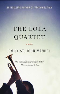 The Lola Quartet : A Suspense Thriller