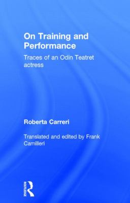 On Training and Performance : Traces of an Odin Teatret Actress