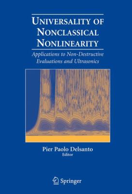 Universality of Nonclassical Nonlinearity : Applications to Non-Destructive Evaluations and Ultrasonics