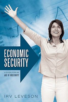 Economic Security : A Guide for an Age of Insecurity