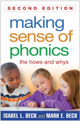 Making Sense of Phonics : The Hows and Whys