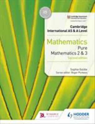 Cambridge International AS and a Level Mathematics Pure Mathematics 2 and 3, 2nd Ed