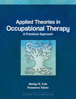 Applied Theories in Occupational Therapy : A Practical Approach